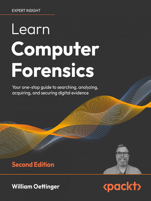 Title details for Learn Computer Forensics – by William Oettinger - Available